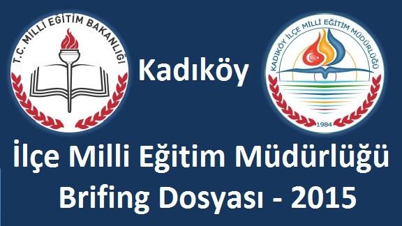 Kadıköy - İlçe Milli Eğitim Müdürlüğü Brifing Dosyası - 2016